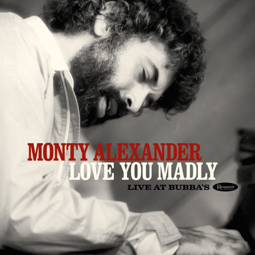 Monty Alexander - Love You Madly: Live At Bubba's