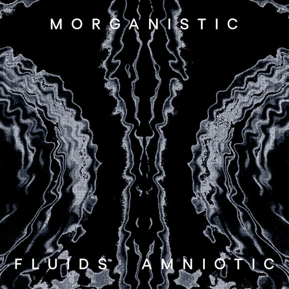 Morganistic - Fluids Amniotic (Remastered)