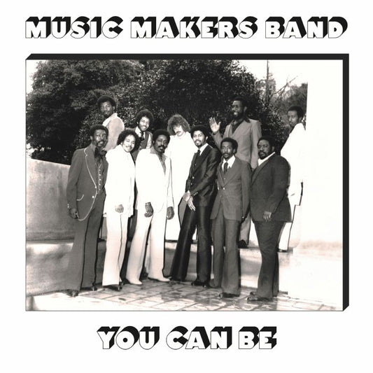 Music Makers Band - You Can Be [LP]