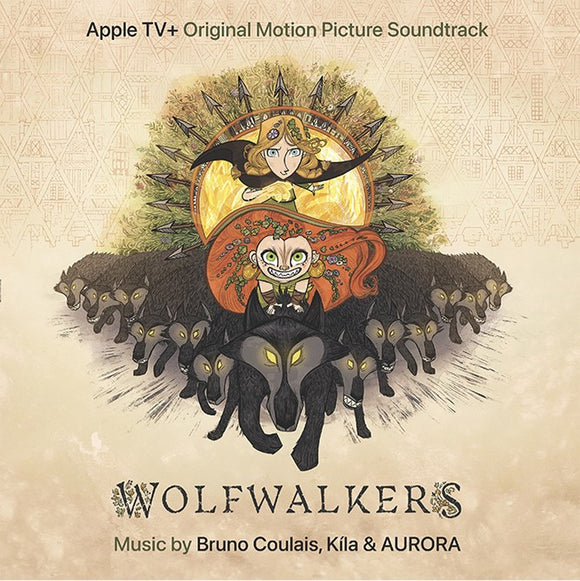 Music by Bruno Coulais, Kila & AURORA - WolfWalkers (Original Motion Picture Soundtrack)