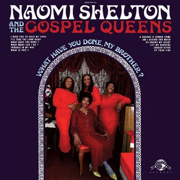 NAOMI SHELTON - WHAT HAVE YOU DONE MY BROTHER