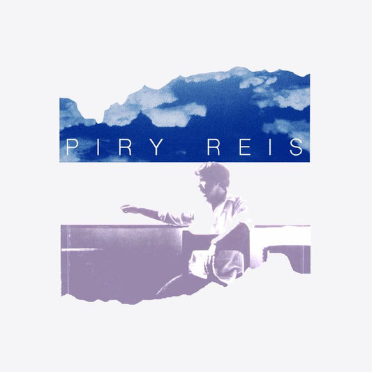 PIRY REIS - Piry Reis
