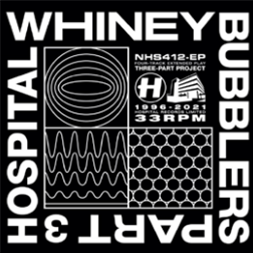 Whiney - Bubblers Part Three