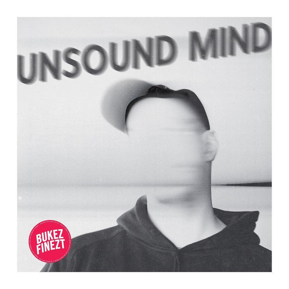 Bukez Finezt - Unsound Mind EP [printed sleeve]