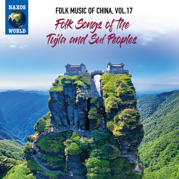 Various - Folk Music Of China, Vol. 17 - Folk Songs Of The Tujia And S