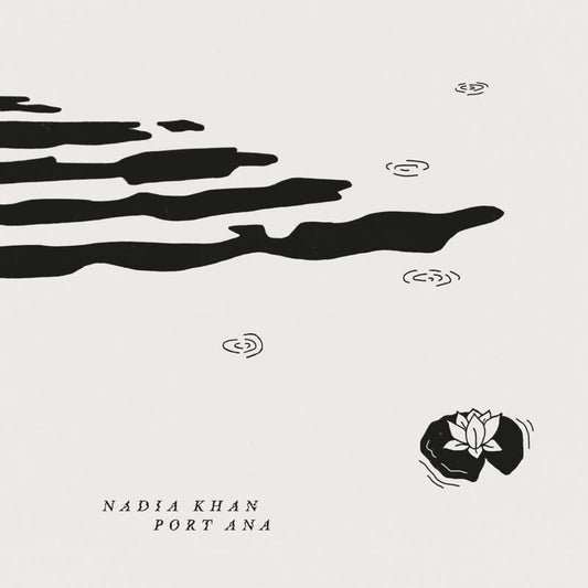 Nadia Khan - Port Ana (Lawrence Remix)