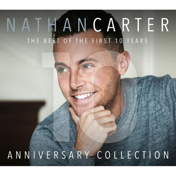 Nathan Carter - Anniversary Collection - The Best Of The First 10 Years