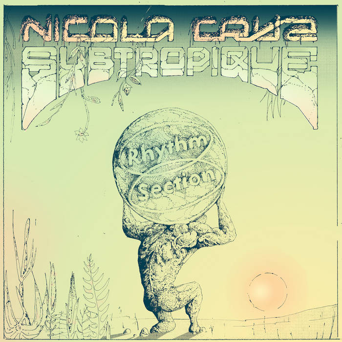 Nicola Cruz - Subtropique [Black Vinyl]