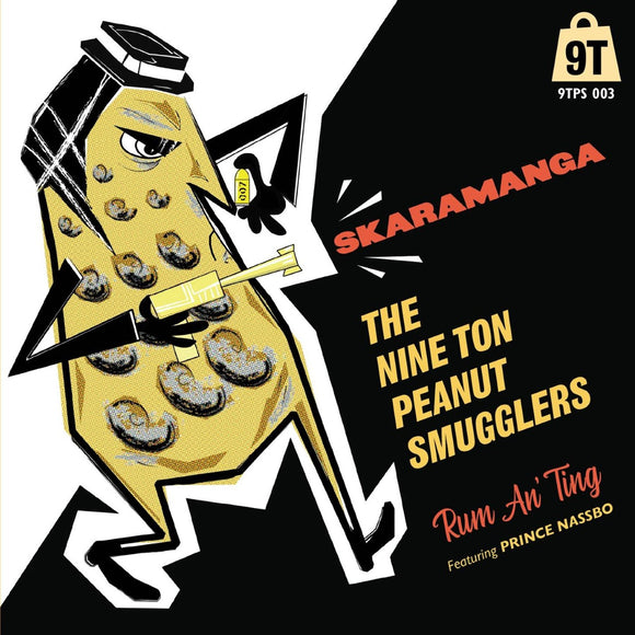 The Nine Ton Peanut Smugglers – Skaramanga/Rum an’ Ting