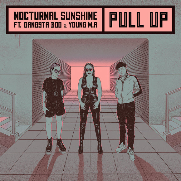 Nocturnal Sunshine ft Gangsta Boo & Young MA - Pull Up