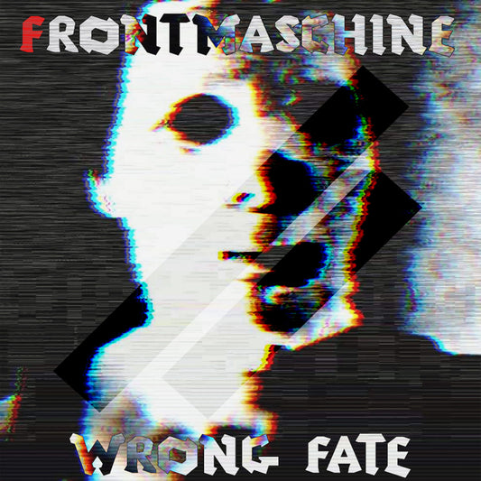 FRONTMASCHINE - WRONG FATE EP