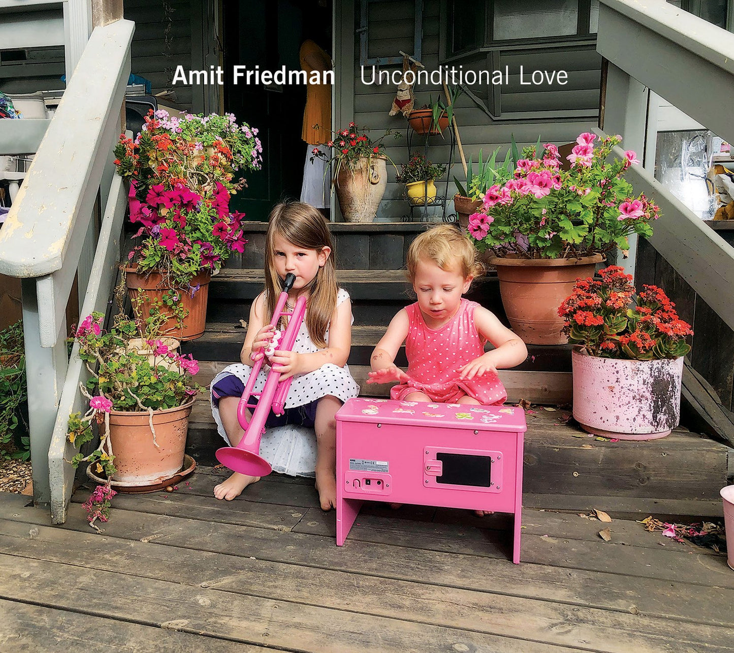 Amit Friedman - Unconditional Love