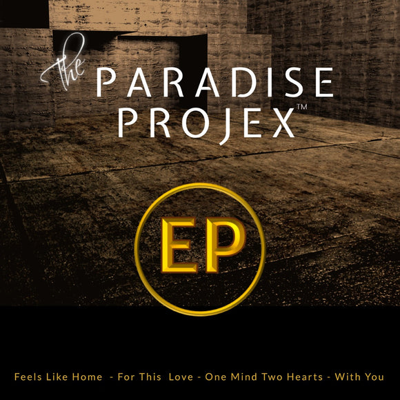 The Paradise Projex - Feels Like Home / One Mind Two Hearts