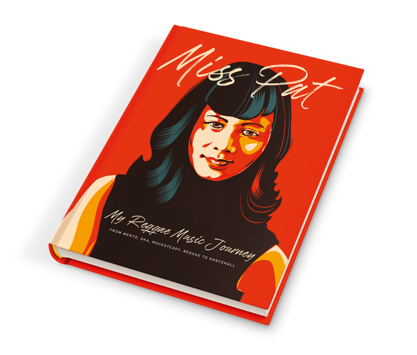 PATRICIA CHIN - MISS PAT - MY REGGAE MUSIC JOURNEY
