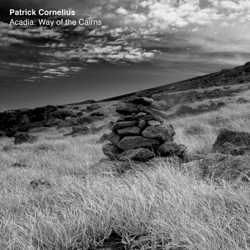 PATRICK CORNELIUS - ACADIA: WAY OF THE CAIRNS [White/ Black Vinyl)]