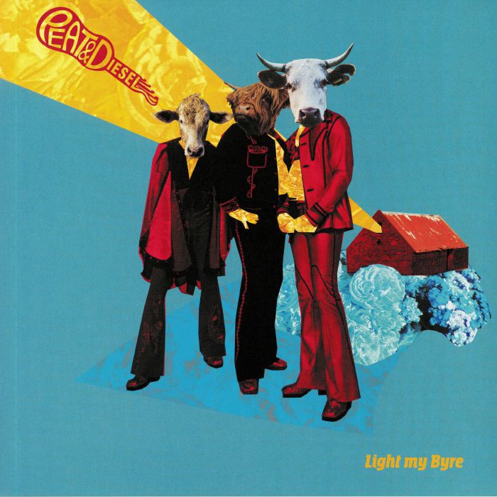 PEAT & DIESEL - Light My Byre [LP]