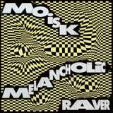 Moisk - Melancholic Raver