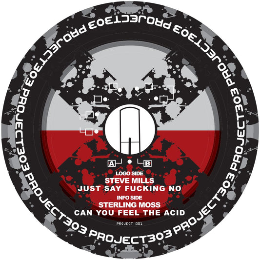 Steve Mills / Sterling Moss - Just Say Fucking No / Can You Feel The Acid