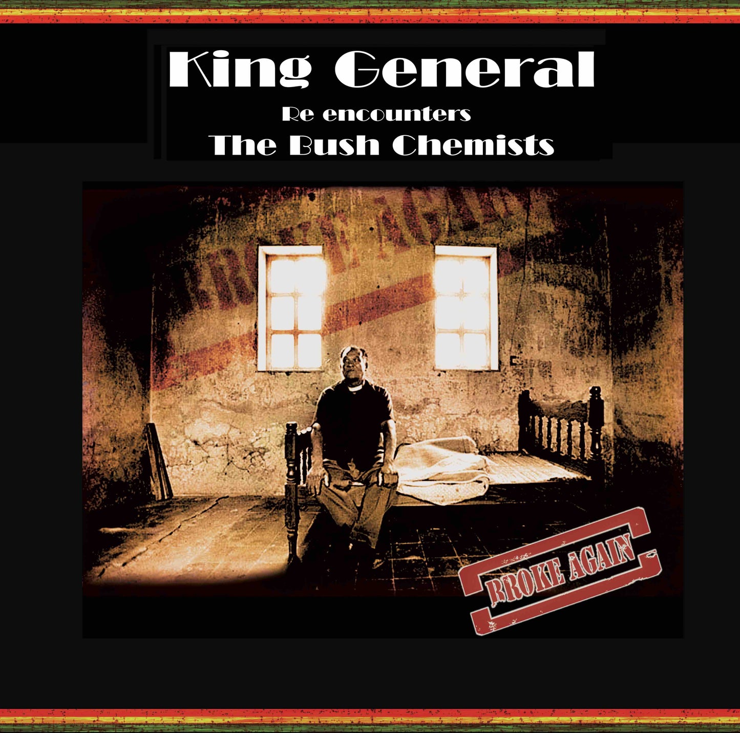 King General & The Bush Chemists - Broke Again