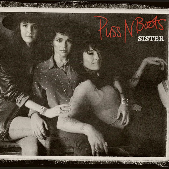 Puss N Boots – Sister