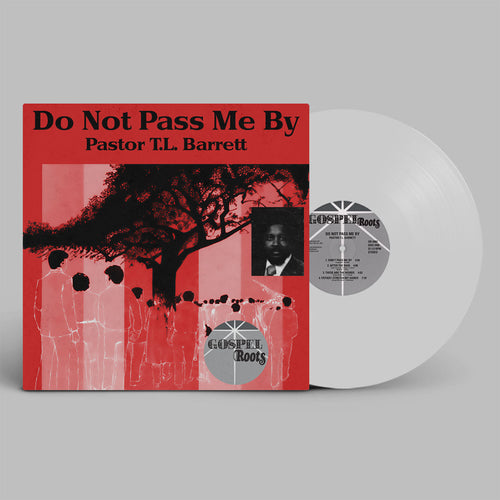 Pastor TL Barrett - Do Not Pass Me By LP (White Vinyl Repress)