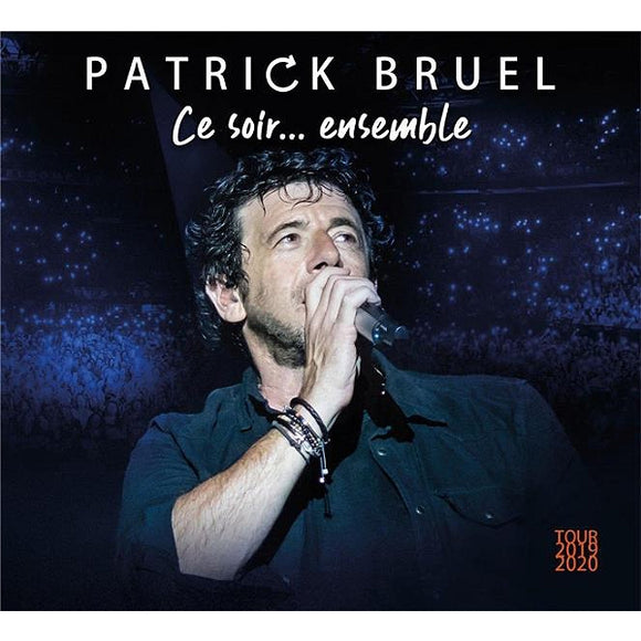 Patrick Bruel - Ce Soir..Ensemble 2019-2020