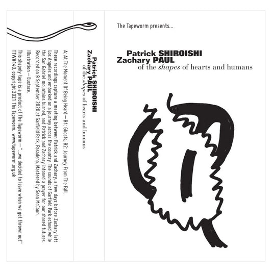 Patrick Shiroishi & Zachary Paul - Of The Shapes Of Hearts And Humans