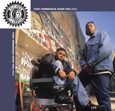 Pete Rock & CL Smooth - They Reminisce Over You (TROY) / Straighten It Out