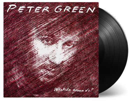 Peter Green - Whatcha Gonna Do?