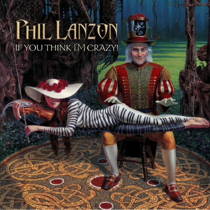 Phil Lanzon - If You Think I'm Crazy [CD]