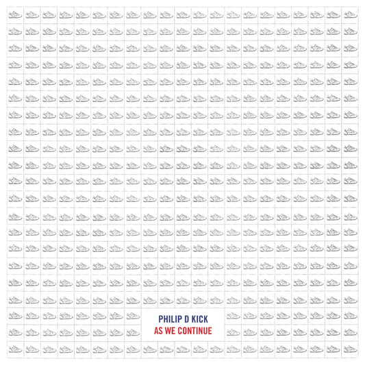 Philip D Kick - As We Continue (1 per customer)