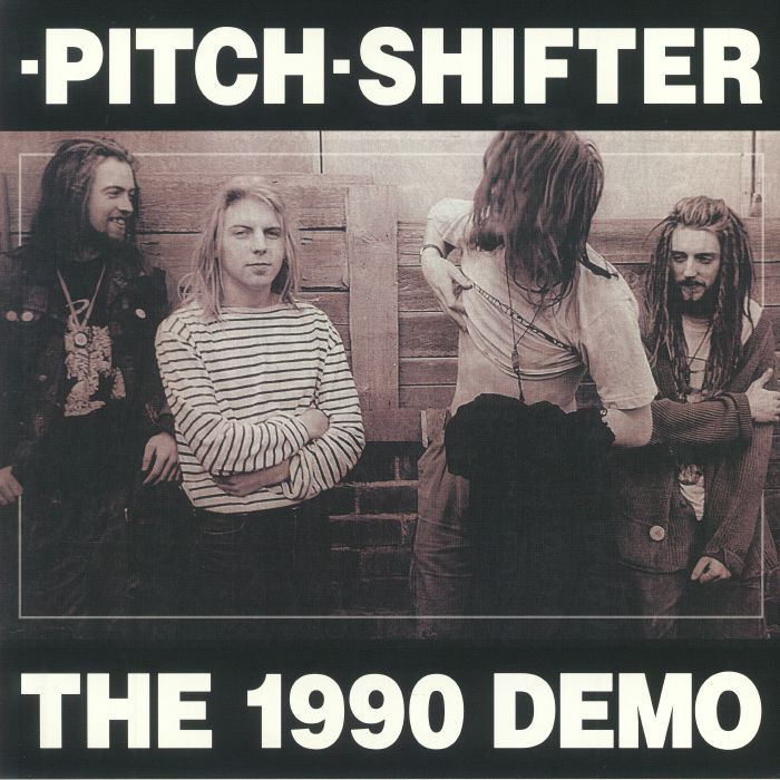 Pitch Shifter - The 1990 Demo
