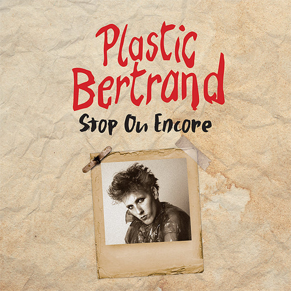 Plastic Betrand - Stop Ou Encore