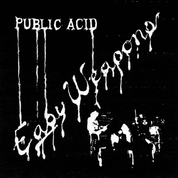 Public Acid – Easy Weapons
