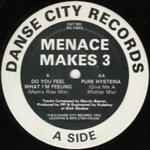 Menace Makes 3 - Do You Feel What I'm Feeling (Matrix Rise Mix)