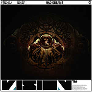 Noisia - Bad Dreams