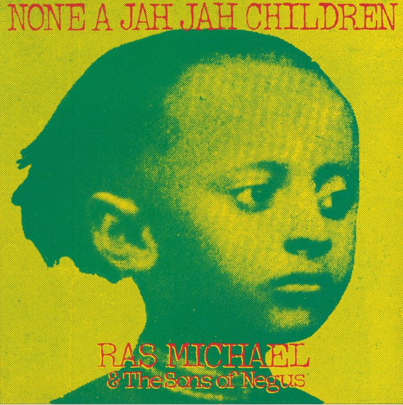 RAS MICHAEL & THE SONS OF NEGUS - NONE A JAH JAH CHILDREN [LP]