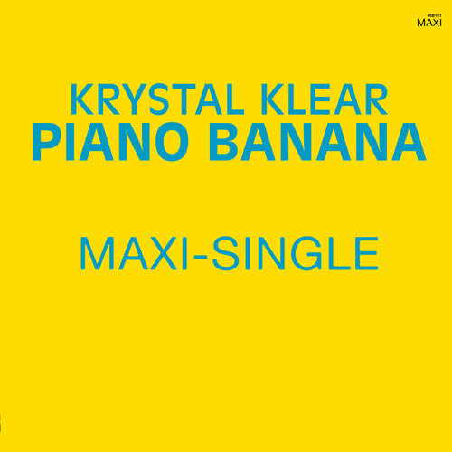 Krystal Klear - Piano Banana (ONE PER PERSON)