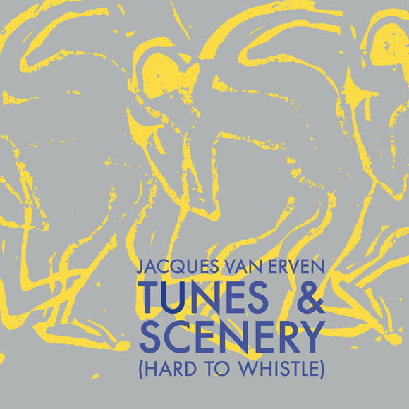 Jacques van Erven - Tunes & Scenery (Hard To Whistle)