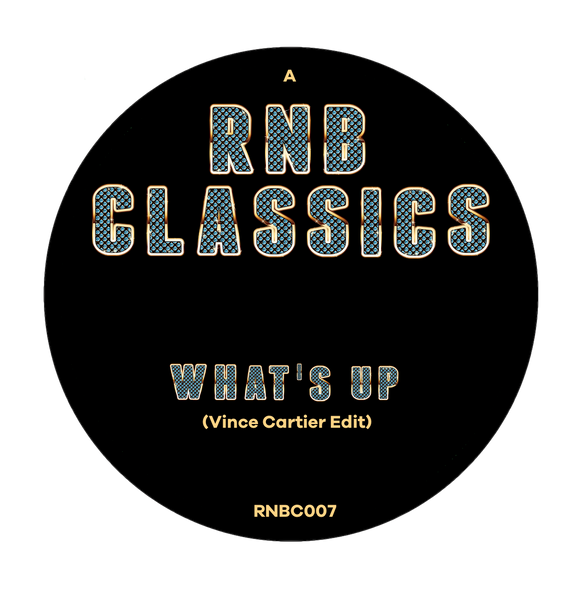 RNB Classics - What's Up (Vince Cartier Edit) & Say I (Vince Cartier edit)