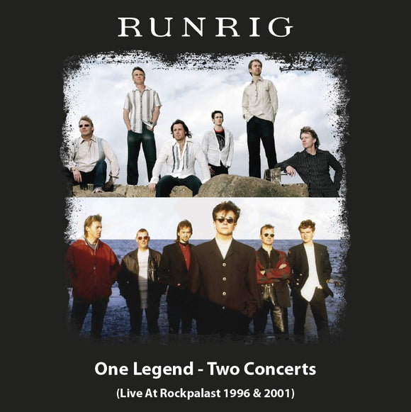 RUNRIG - ONE LEGEND - TWO CONCERTS (LIVE AT ROCKPALAST 1996 & 2001)
