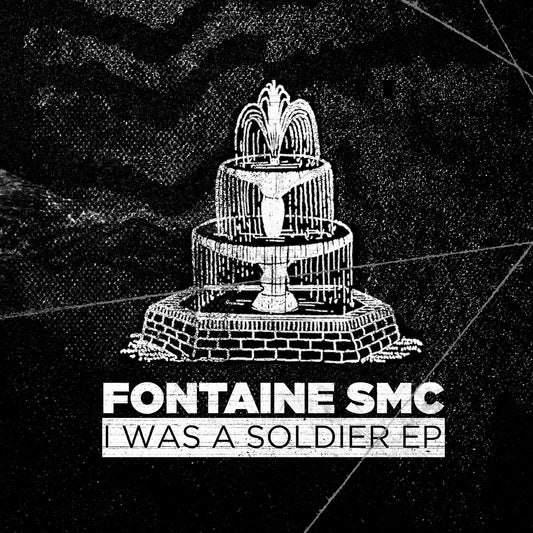 FONTAINE SMC - I WAS A SOLDIER EP