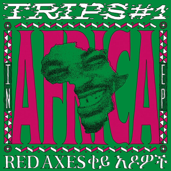 Red Axes - Trips #1: In Africa EP [Repress]
