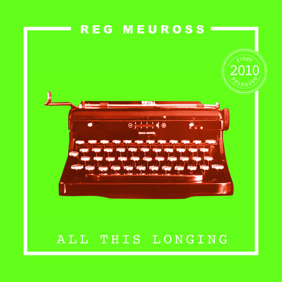 Reg Meuross - All This Longing (Reissue)