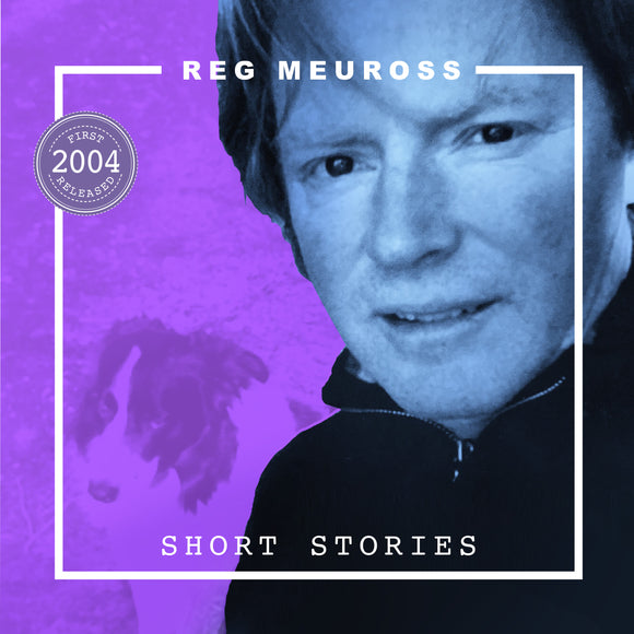 Reg Meuross - Short Stories (Reissue)