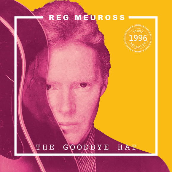 Reg Meuross - The Goodbye Hat (Reissue)