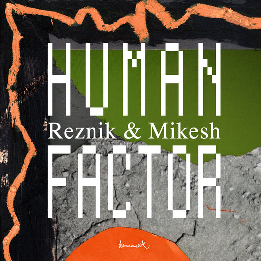 Reznik & Mikesh - Human Factor (Inc Adam Port Remix)