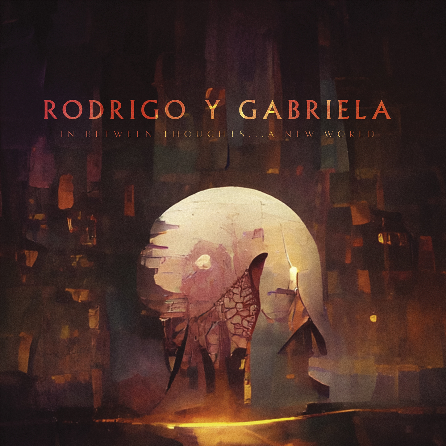 Rodrigo y Gabriela - In Between Thoughts...A New World [Gold Vinyl]