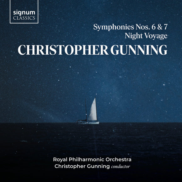Royal Philharmonic Orchestra, Christopher Gunning - Christopher Gunning: Symphonies 6 & 7, Night Voyage