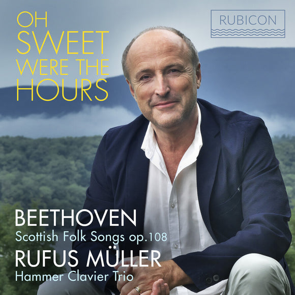 Rufus Müller, Hammer Clavier Trio - Oh sweet were the hours